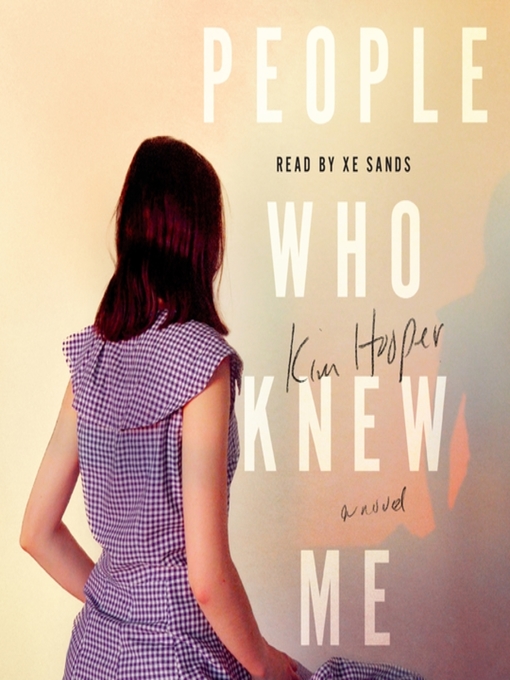 Title details for People Who Knew Me by Kim Hooper - Wait list